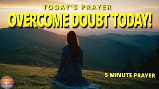 DAILY DEVOTION FOR OVERCOMING DOUBT (Christian Inspiration)