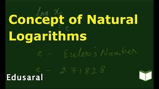 Concept of Natural Logarithms  | Logarithms | Edusaral