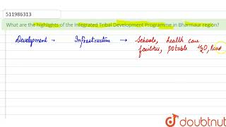 What are the highlights of the Integrated Tribal Development Programme in Bharmaur region? | CLA...