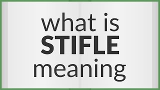 Stifle | meaning of Stifle