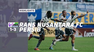 Match Highlights Rans Nusantara FC 1 - 3 PERSIB | Pekan 25 Liga 1 2022/2023