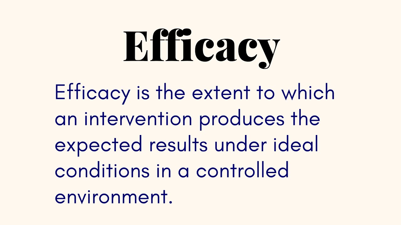 What Is The Difference Between Efficiency And Efficacy? - YouTube