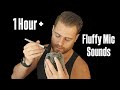 1hr+ Fluffy Mic Sounds ASMR