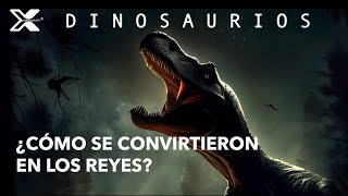¿Cómo se convirtieron los Dinosaurios en los Reyes de la Tierra?