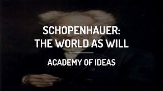 Introduction to Schopenhauer - The World as Will