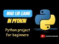 Mad libs game python |How to make a game in python |mad libs game|#madlibs @learnwithcode102