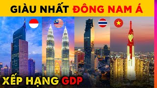 Xếp Hạng GDP Đông Nam Á 2021 - Việt Nam Đứng Thứ Mấy | Ghiền Địa Lý