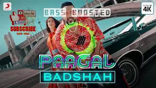 Badshah | Paagal Song| Bass Boosted | Official Music Video | Latest Hit Song 2019 |