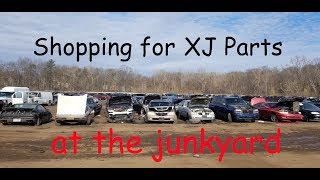 Junk yard parts shopping for Jeep XJ