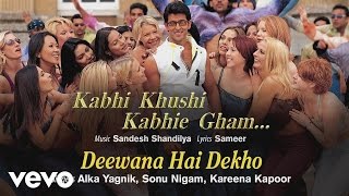 Deewana Hai Dekho Best Audio - K3G|Hrithik Roshan|Kareena Kapoor|Alka Yagnik|Sonu Nigam