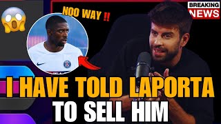 😱 OH MY LORD🔥 NOBODY EXPECTED THIS😰 LOOK WHAT PIQUÉ SAID ABOUT DEMBÉLÉ🔥 BARCELONA NEWS TODAY!