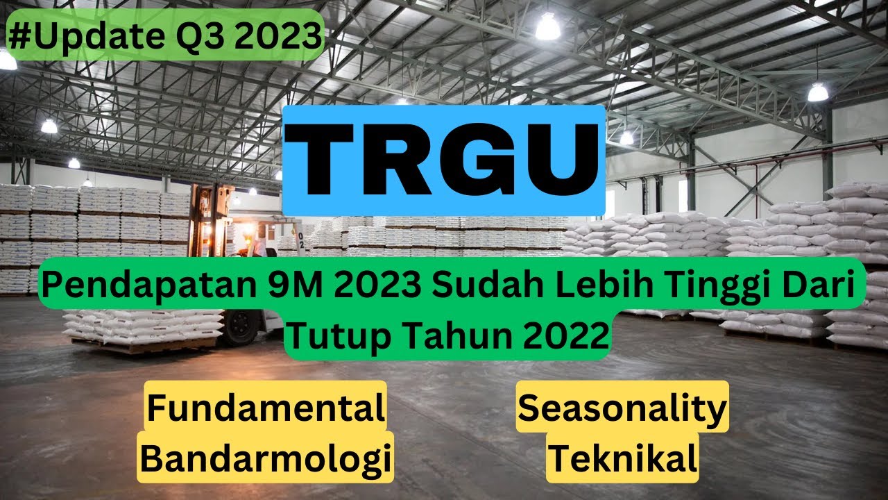 Analisa Saham TRGU Q3 2023 - YouTube