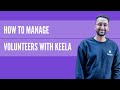 How to Manage Volunteers with Keela