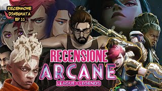 Recensione e Analisi: Arcane