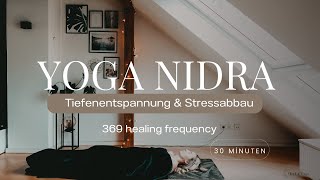 Yoga Nidra | Tiefenentspannung | Stress abbauen Ängste loslassen | Nervensystem beruhigen | 30 Min