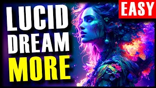 3 Easy Lucid Dreaming Tips ( Lucid Dream More! )