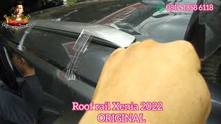 PASANG  ROOF RAIL XENIA 2022 ORIGINAL √