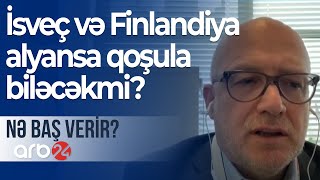 Türkiyə NATO qarşısında şərtlər qoyub: İsveç və Finlandiya alyansa qoşula biləcəkmi? - Nə baş verir?