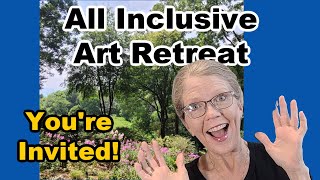 All Inclusive Art Retreat Under $1,000...You're Invited!