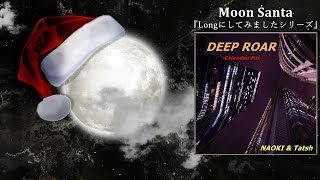 DEEP ROAR (Extended Mix) [M.S Edit]／NAOKI & Tatsh