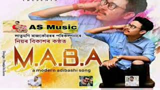 M.A.B.A By Niyor Bikash ||Rap- Latumoni || A Modern Adibashi Song 2018||