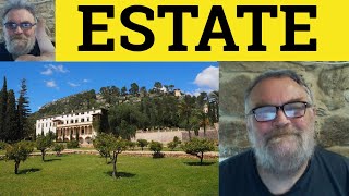 😎 Estate Meaning - Estate Examples - Estate Definition - Estate Defined - Housing Estate Industrial