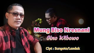 Mung Biso Nresnani - Gino Wibowo || Cipt : Ahmad Sanyoto/Landak || Campursari Sragenan