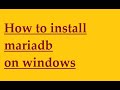 How to install mariaDB on windows