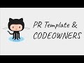 Github: PR Template + CODEOWNERS