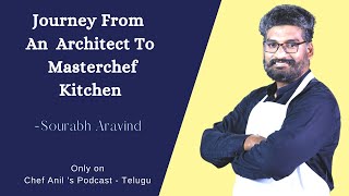 Architect interview  Sourabh Aravind || MasterChef Telugu contestant || Chef Anil's Podcast