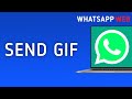 How to Send GIF in WhatsApp Web