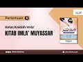 Kelas Imla' Muyassar (Pertemuan 5)