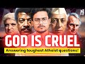 Answering the Toughest Atheist Questions! | भगवान बुरा क्यों होने देते हैं? |#100