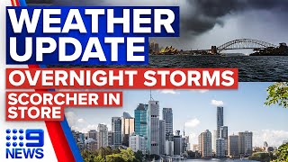 Overnight storms in Sydney, Scorching temperatures with storms | 9 News Australia