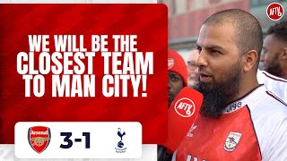 Arsenal 3-1 Tottenham | We Will Be The Closest Team To Man City!