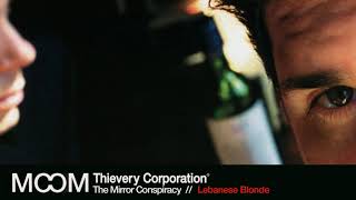 Thievery Corporation - Lebanese Blonde [Official Audio]