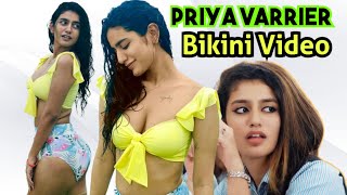 Priya Varrier Bikini Video | Hot Video | Malayalam #priyaprakashvarrier #priyavarrier #bikini #new