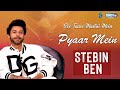 Pyaar Mein | New Release | Stebin Ben | See Taare Mastiii Mein | Mastiii