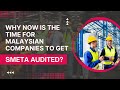 Why now is the time for Malaysian companies to get SMETA audited (2022)?