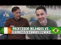 Gringo Adivinhando Expressões Brasileiras! (e eu vs. expressões irlandesas)