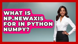 What Is Np.newaxis For In Python NumPy? - Python Code School