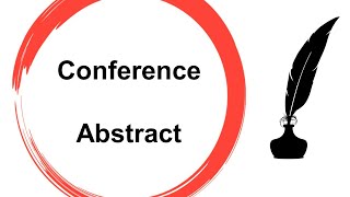 Lecture 02 - Preparing an abstract for conference