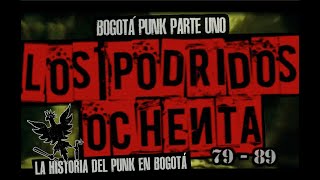 BOGOTÁ PUNK: Los podridos ochenta 3/3 (English Subtitles)