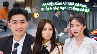 VỢ MẶC CẢM VÌ KHÓ CÓ CON, SUỐT NGÀY NGHI CHỒNG CÓ BỒ VÀ CÁI KẾT | CƠM ÁO GẠO TIỀN TẬP 482