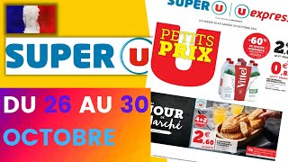 catalogue SUPER U du 26 au 30 octobre 2021 🌞⛔ Arrivage - FRANCE