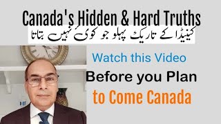 Canada's Hidden and Dark Truths کینیڈا کا کڑواسچ جو کوئ نہیں بتائیگا'