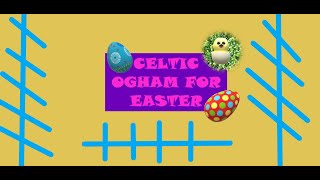 Celtic Ogham For Easter