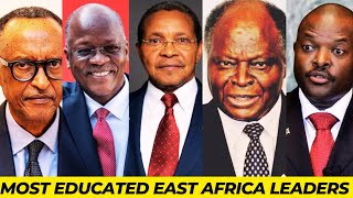 Top 5 Most Educated Presidents In East Africa| How They Transformed Their Countries