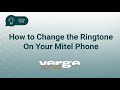 Verge Network Solutions - Setting the Ringtone on Your Mitel Desk Phone