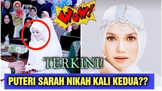 SENSASI! Puteri Sarah selamat bergelar isteri buat kali kedua??